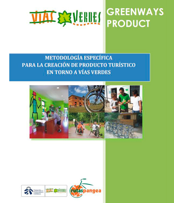 Metodologa especfica para la creacin de producto turstico en torno a Vas Verdes